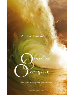 Overvloed en overgave