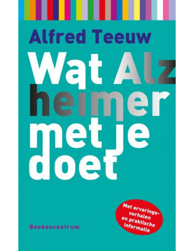 Wat alzheimer met je doet