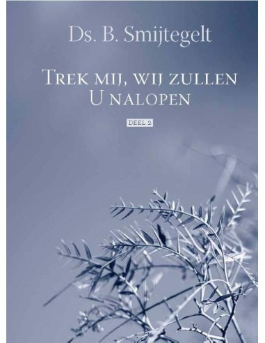 Trek mij wij zullen U nalopen 2
