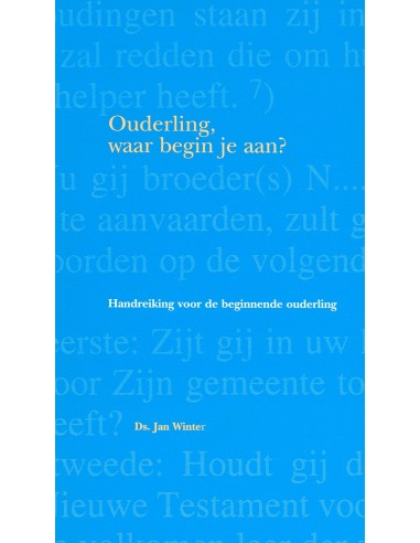 Ouderling waar begin je aan