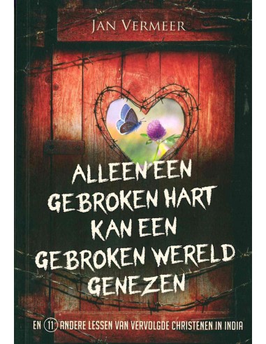 Alleen een gebroken hart kan een gebroke