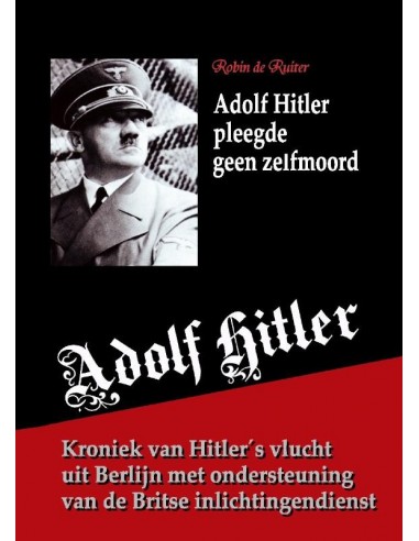 Adolf hitler pleegde geen zelfmoord