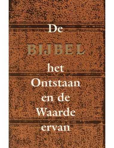 De Bijbel het Ontstaan en