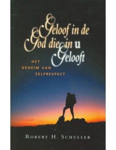 Geloof in de God die in u...