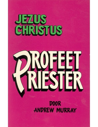 Jezus Christus Profeet Priester