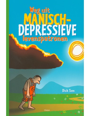 Weg uit manisch-depressieve levenspatron