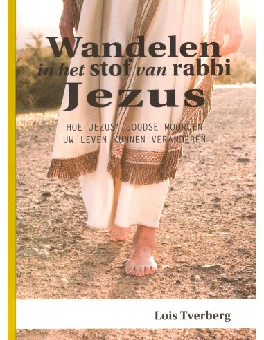 Wandelen in het stof van rabbi Jezus