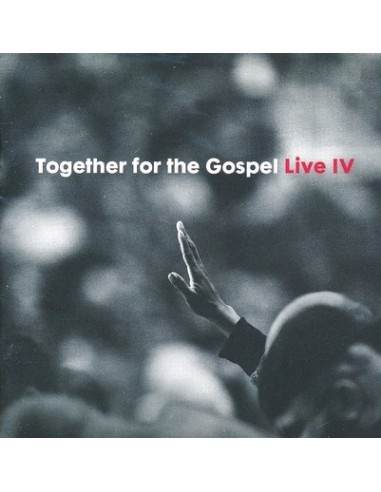 Together For The Gospel IV