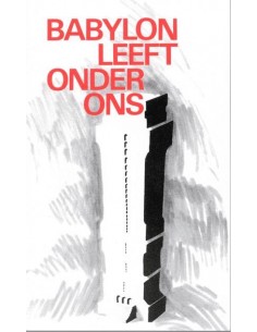 Babylon leeft onder ons