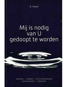 Mij is nodig van U gedoopt...