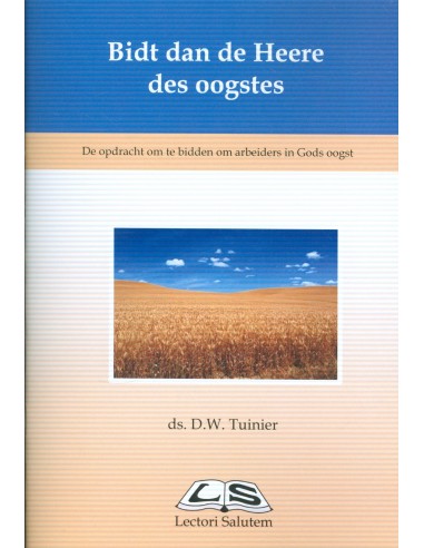 Bidt dan de Heere des oogstes