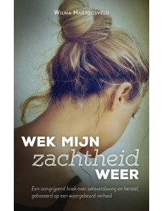 Wek mijn zachtheid weer