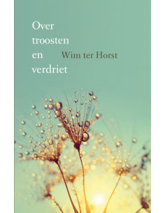 Over troosten en verdriet