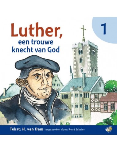 Luther, een trouwe knecht van God