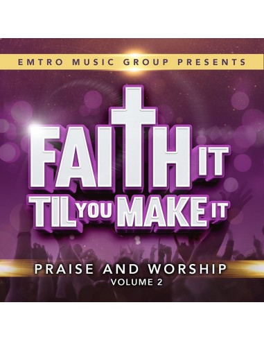 Faith It Til You Make It Vol.2