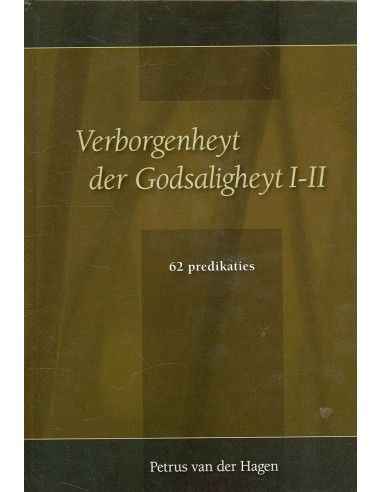 Verborgenheyt der Godsaligheyt I-II