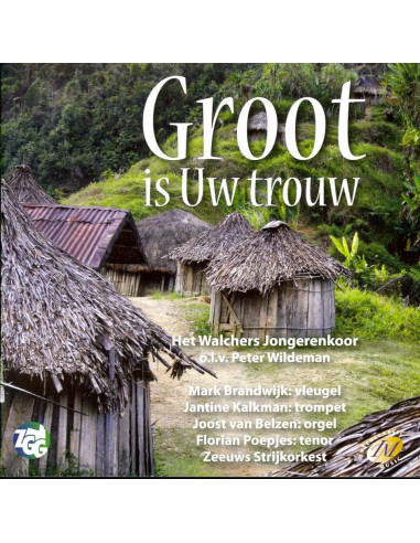 Groot is Uw trouw