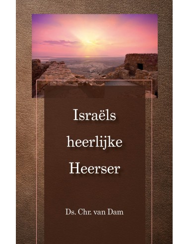 Israels heerlijke Heerser