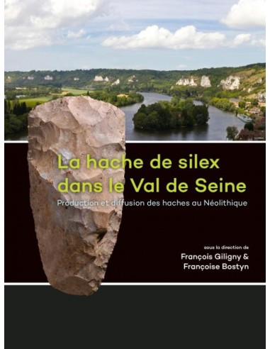 La hache de silex dans le Val de Seine