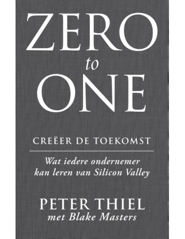 Zero to one: creeer de toekomst