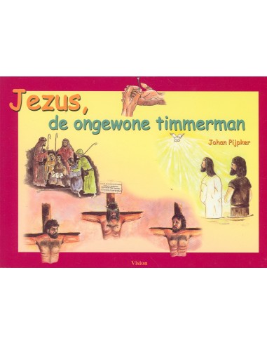 Jezus de ongewone timmerman