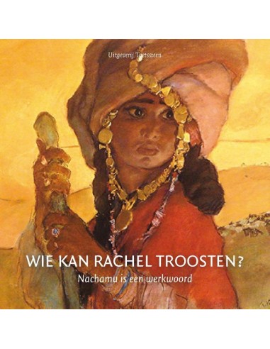 Wie kan rachel troosten?