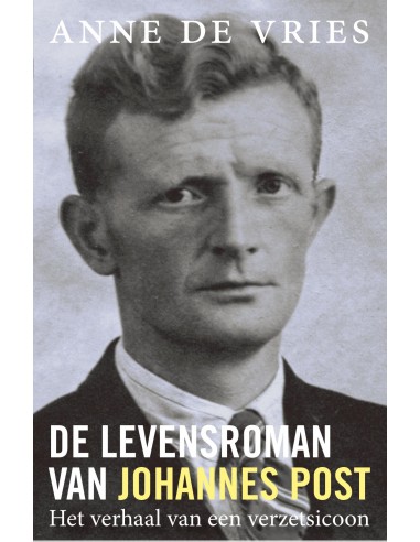 De levensroman van Johannes Post