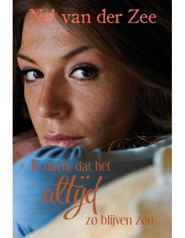 Ik dacht dat het altijd zo blijven zou