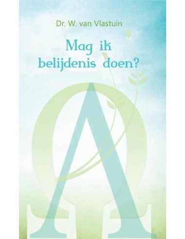 Mag ik belijdenis doen?