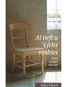 Al treft u 't felst verdriet