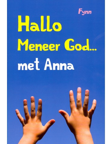 Hallo meneer God... met Anna