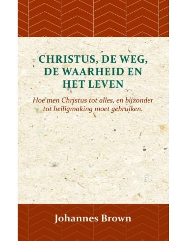 Christus, de Weg, de Waarheid en het Lev