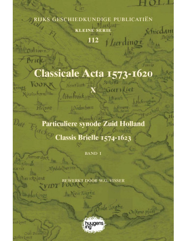 Classicale Acta 1573-1620 X / Band 1