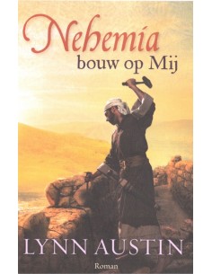 Nehemia bouw op Mij