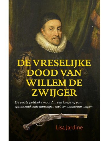De vreselijke dood van Willem de Zwijger