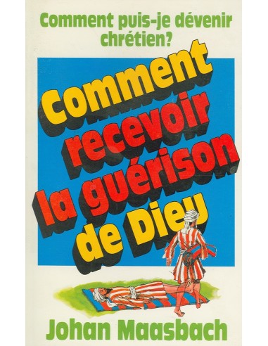 Comment recevoir la guerison de Dieu