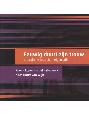 EEUWIG DUURT ZIJN TROUW