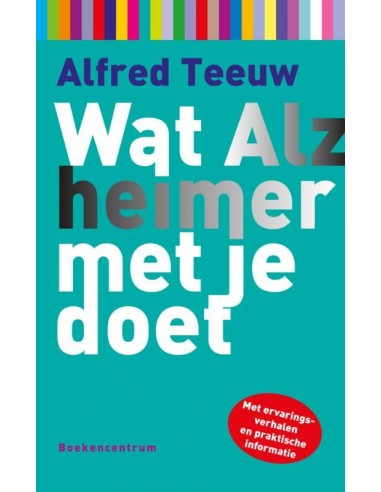 Wat Alzheimer met je doet