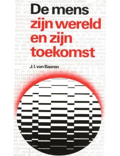 De mens - zijn wereld en...