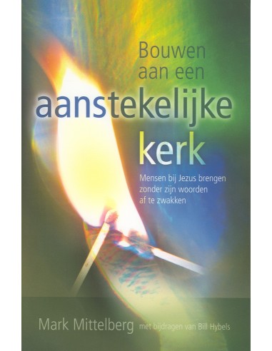 Bouwen aan een aanstekelijke kerk