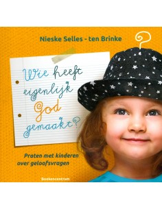 Wie heeft eigenlijk God...