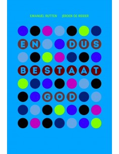 En dus bestaat God