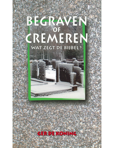 Begraven of cremeren