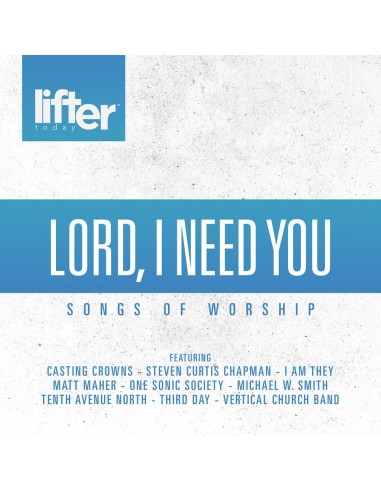Lord I Need You - Songs Of Worship