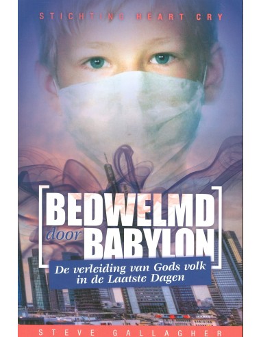 Bedwelmd door Babylon