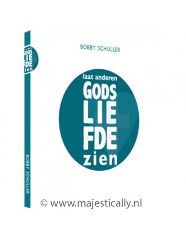 Laat anderen Gods liefde zien