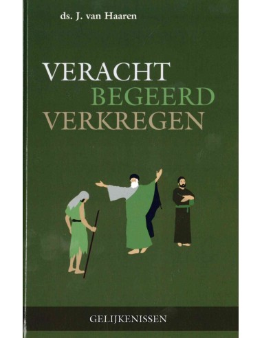 Veracht begeerd verkregen