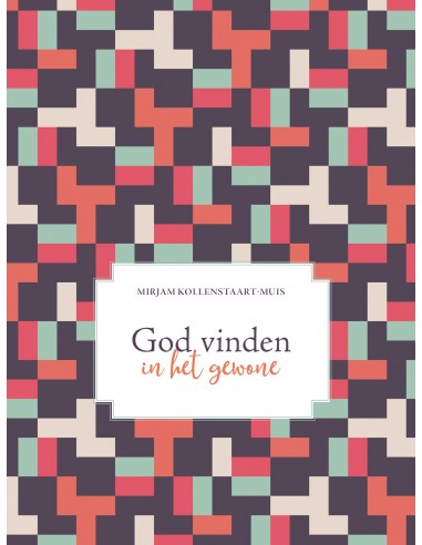 God vinden in het gewone