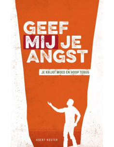 Geef Mij je angst