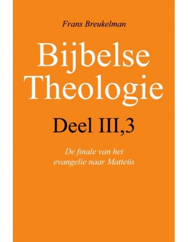 Bijbelse theologie  / III